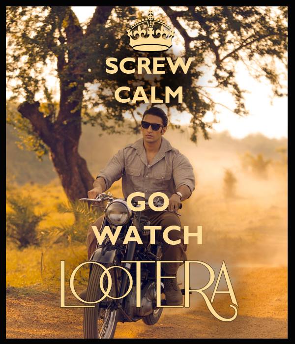 screw calm go watch lootera