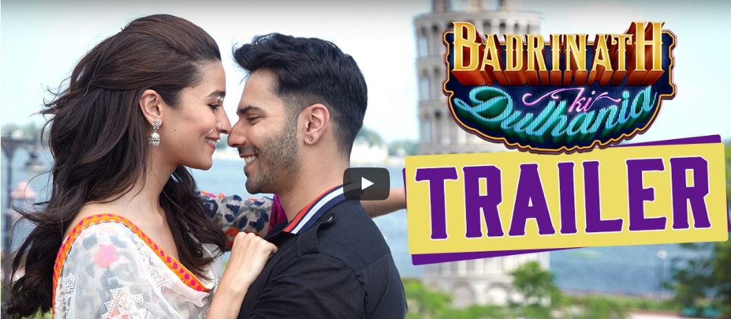 Watch : ‘Badrinath Ki Dulhania’ Trailer Starring Varun Dhawan And Alia ...