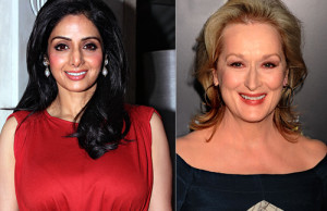 sridevi meryl streep