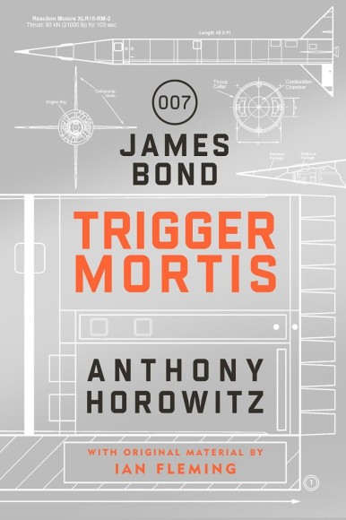 ‘trigger Mortis New James Bond Novel By Anthony Horowitz Book Review Indian Nerve 