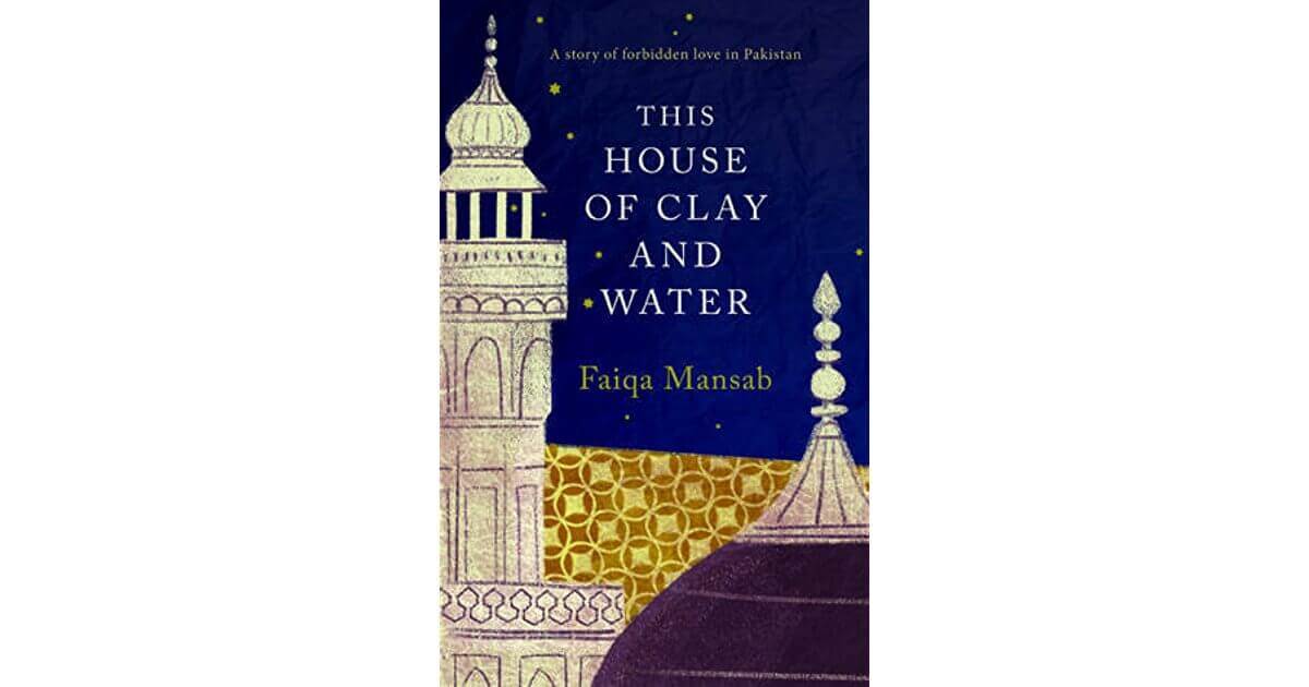 this-house-of-clay-and-water-faiqa-mansab